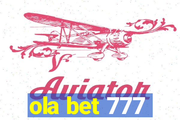 ola bet 777